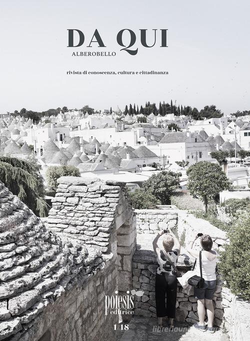 Da qui Alberobello. Rivista di conoscenza, cultura e cittadinanza vol.1 edito da Poiesis (Alberobello)