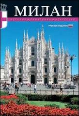 Milano. Storia, monumenti, arte. Ediz. russa di Daniela Santori edito da Rotalsele