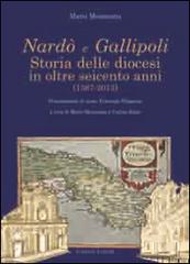 Nardò e Gallipoli. Storia delle diocesi in oltre seicento anni (1387-2013) di Mario Mennonna edito da Congedo