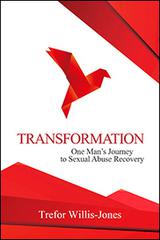 Transformation. One man's journey to sexual abuse recovery di Trefor Willis-Jones edito da Evangelista Media