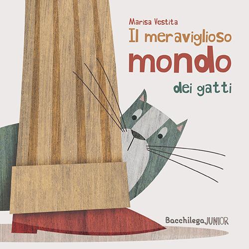 Il meraviglioso mondo dei gatti di Marisa Vestita edito da Bacchilega Editore