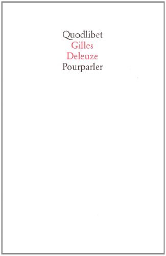 Pourparler di Gilles Deleuze edito da Quodlibet