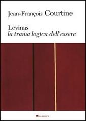 Levinas. La trama logica dell'essere di Jean-François Courtine edito da Inschibboleth