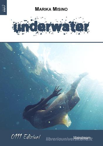 Underwater di Marika Misino edito da 0111edizioni