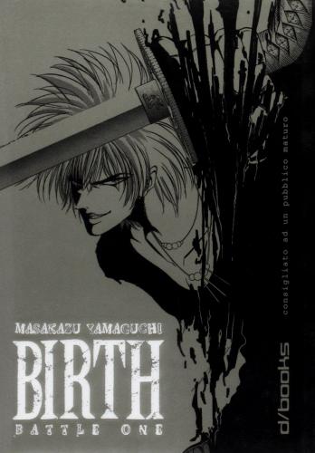 Birth vol.1 di Masakazu Yamaguchi edito da GP Manga