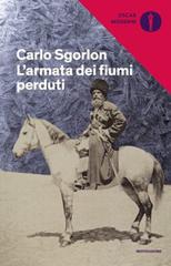 L' armata dei fiumi perduti di Carlo Sgorlon edito da Mondadori