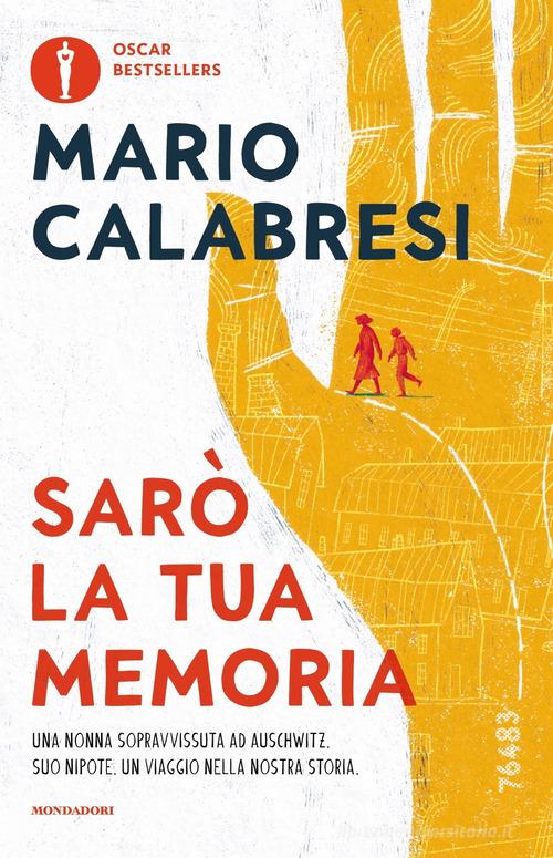 Sarò la tua memoria di Mario Calabresi edito da Mondadori