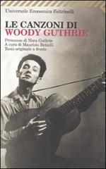 Le canzoni di Woody Guthrie. Testo inglese a fronte edito da Feltrinelli