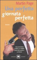 Una perfetta giornata perfetta di Martin Page edito da Garzanti Libri