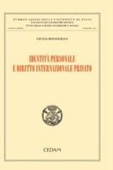 Identità personale e diritto internazionale privato di Giulia Rossolillo edito da CEDAM
