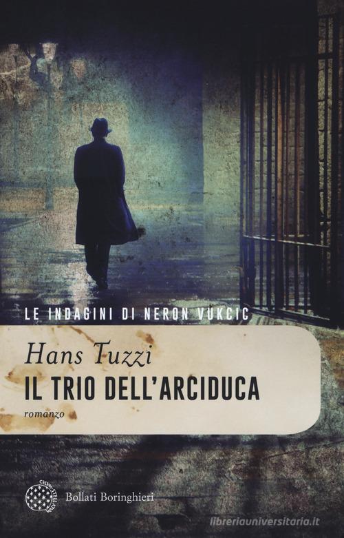 Il trio dell'arciduca di Hans Tuzzi edito da Bollati Boringhieri