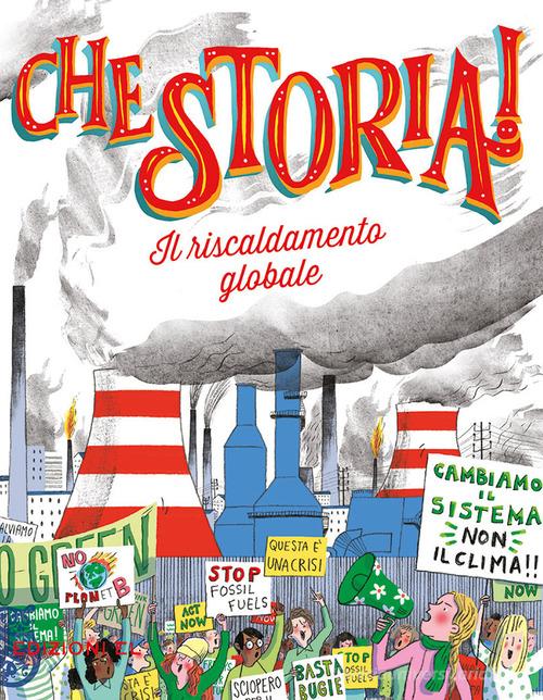 Il riscaldamento globale. Ediz. a colori di Sergio Rossi edito da EL
