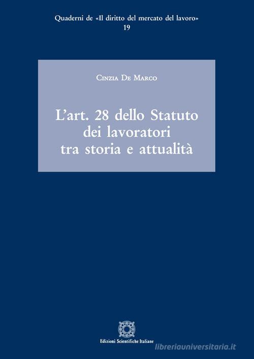 L' Art. 28 dello Statuto dei lavoratori tra storia e attualità di Cinzia De Marco edito da Edizioni Scientifiche Italiane