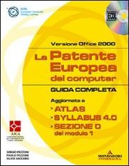 La patente europea del computer. Guida completa. Versione Office 2000. Con CD-ROM di Sergio Pezzoni, Paolo Pezzoni, Silvia Vaccaro edito da Mondadori Informatica