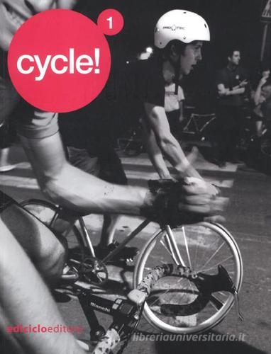Cycle! vol.1 edito da Ediciclo