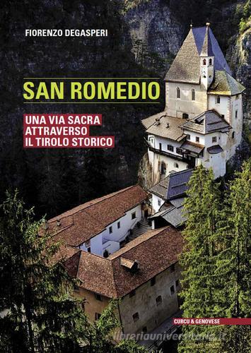 San Romedio. Una via sacra attraverso il Tirolo storico di Fiorenzo Degasperi edito da Curcu & Genovese Ass.