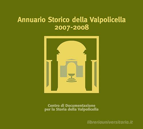 Annuario storico della Valpolicella 2007-2008. Con CD-ROM edito da Editrice La Grafica
