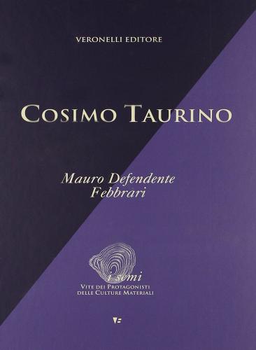Cosimo Taurino di Mauro Febbrari edito da Seminario Luigi Veronelli