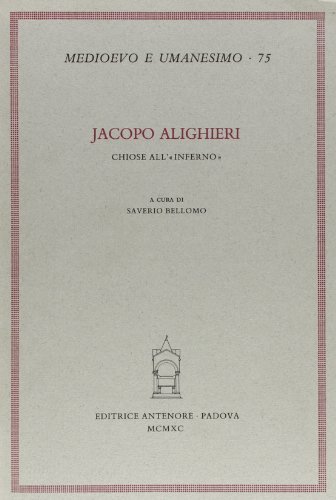Chiose all'«Inferno» di Jacopo Alighieri edito da Antenore