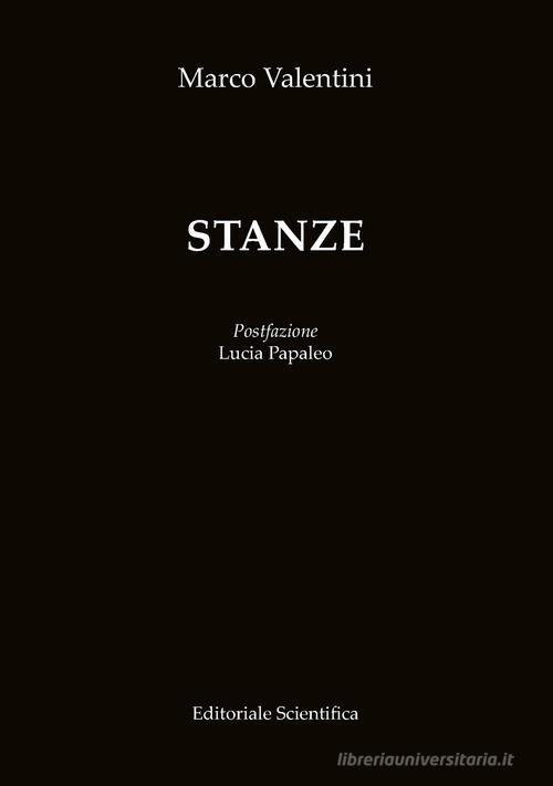 Stanze di Marco Valentini edito da Editoriale Scientifica