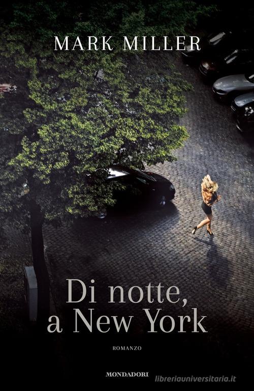 Libro Di notte, a New York di Mark Miller Omnibus stranieri di Mondadori