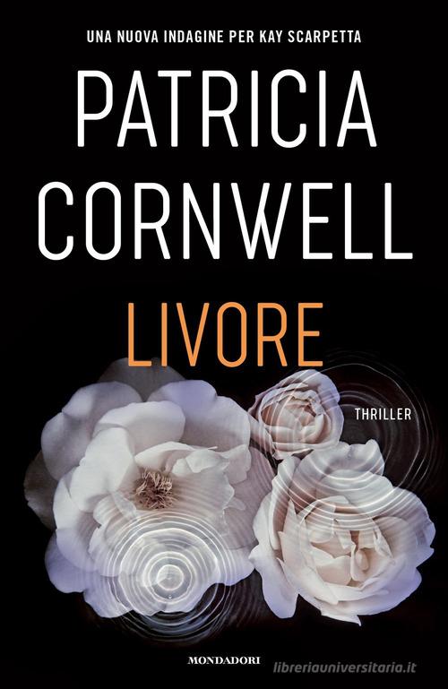 Libro Livore di Patricia D. Cornwell Omnibus di Mondadori