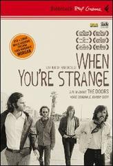 When you're strange. A film about The Doors. DVD. Con libro di Tom DiCillo edito da Feltrinelli