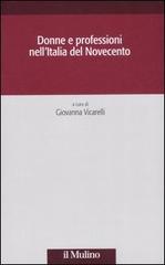 Donne e professioni nell'Italia del Novecento edito da Il Mulino