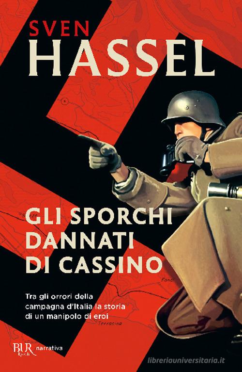 Gli sporchi dannati di Cassino di Sven Hassel edito da Rizzoli