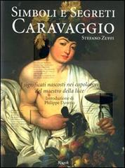 Caravaggio. Simboli e segreti di Stefano Zuffi edito da Rizzoli