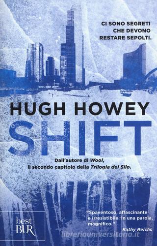 Shift. Trilogia del Silo vol.2 di Hugh Howey edito da Rizzoli