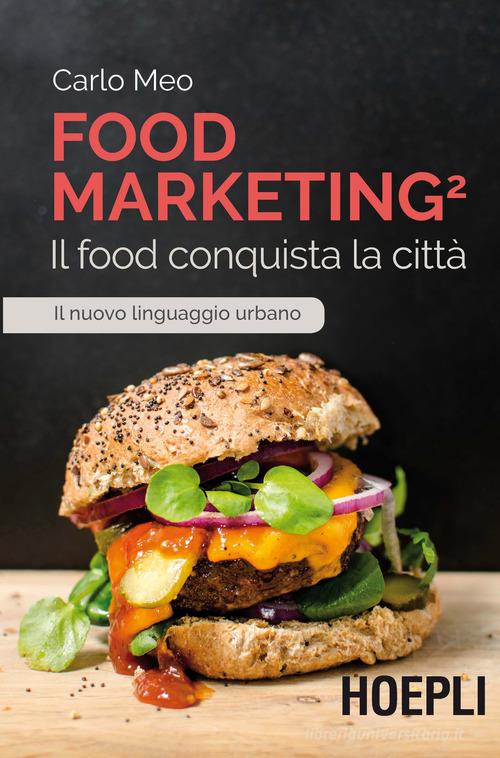 Food marketing vol.2 di Carlo Meo edito da Hoepli