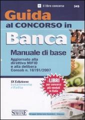 Guida al concorso in banca. Manuale di base edito da Edizioni Giuridiche Simone