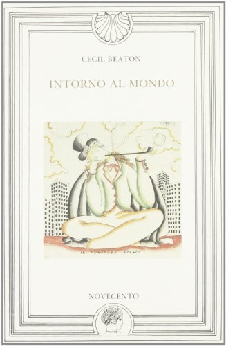 Intorno al mondo di Cecil Beaton edito da Novecento