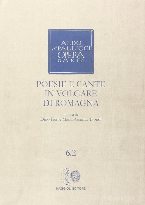Opera omnia vol.6.2 di Aldo Spallicci edito da Maggioli Editore