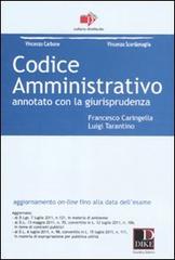 Codice amministrativo annotato con la giurisprudenza di Francesco Caringella, Luigi Tarantino edito da Dike Giuridica Editrice