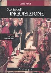 Storia dell'inquisizione di Carlo Havas edito da Odoya