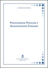 Partecipazione popolare e amministrazioni straniere di Giacomo Gargano edito da Libreria Editrice Torre