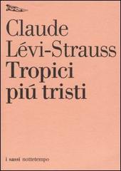 Tropici più tristi di Claude Lévi-Strauss edito da Nottetempo