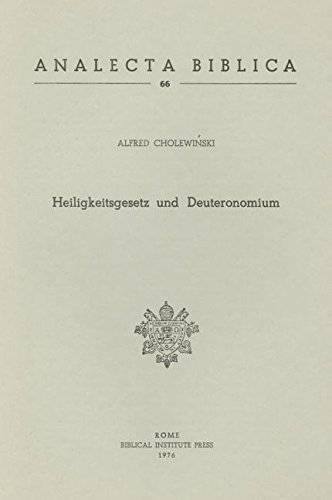 Heiligkeitsgesetz und Deuteronomium. Eine verleichende Studie di Alfred Cholewinski edito da Pontificio Istituto Biblico