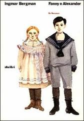 Fanny e Alexander. Un romanzo di Ingmar Bergman edito da Ubulibri