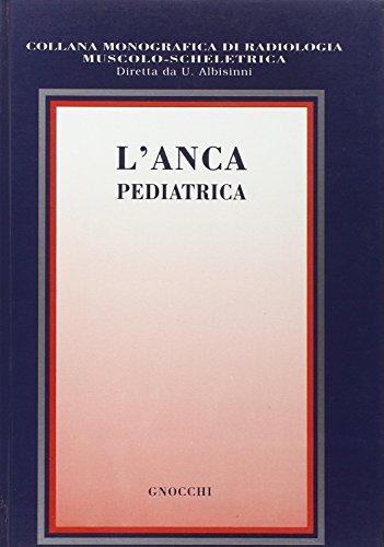 L' anca pediatrica edito da Idelson-Gnocchi