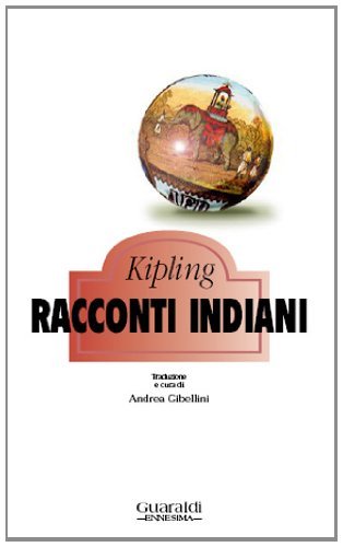 Racconti semplici delle colline. Racconti indiani di Rudyard Kipling edito da Guaraldi
