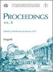 Proceedings. 39° Congresso internazionale di storia della medicina. Ediz. inglese edito da Progedit