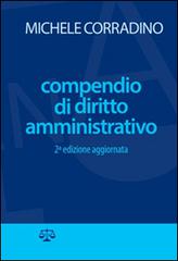 Compendio di diritto amministrativo di Michele Corradino edito da Atena Alta formazione