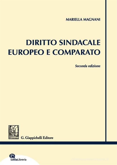 Diritto sindacale europeo e comparato di Mariella Magnani edito da Giappichelli