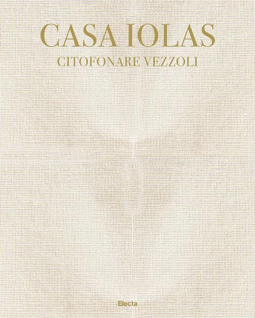 Casa Iolas. Citofonare Vezzoli. Catalogo della mostra (Milano, 24 settembre 2020-16 gennaio 2021). Ediz. italiana e inglese edito da Electa