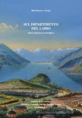Sul dipartimento del Lario. Discussione economica di Melchiorre Gioja edito da New Press
