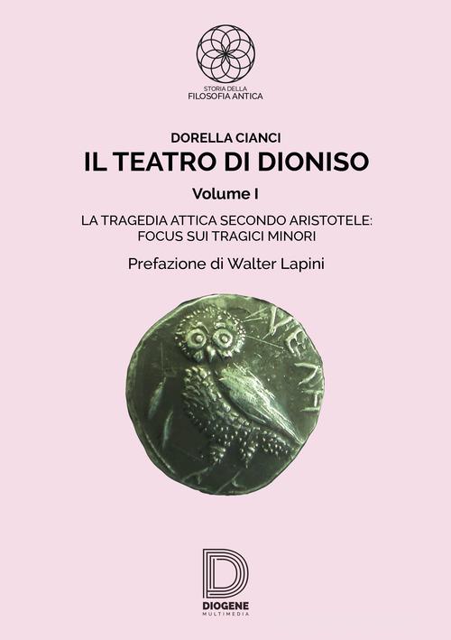 Il teatro di Dioniso vol.1 di Dorella Cianci edito da Diogene Multimedia