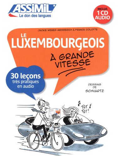 Le luxembourgeois à grande vitesse. Con CD Audio di Franck André Colotte, Jackie Weber-Messerich edito da Assimil Italia